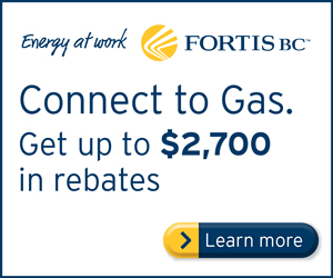 Okanagan Heating & Air Conditioning Fortis Furnace promotes Fortis BC Connect to Gas rebates!